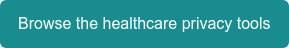 Browse the healthcare privacy tools